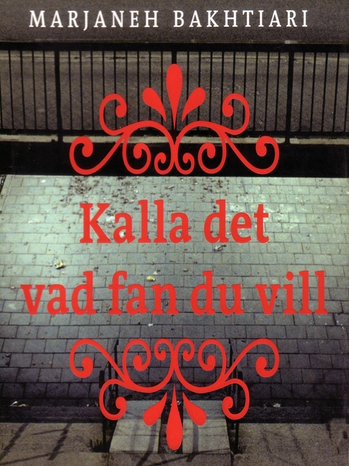 Title details for Kalla det vad fan du vill by Marjaneh Bakhtiari - Wait list